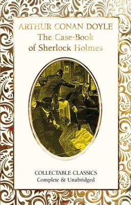 The Case-Book of Sherlock Holmes by Conan Doyle, Arthur