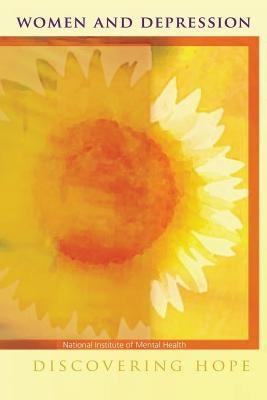 Women and Depression: Discovering Hope by Health, National Institutes of