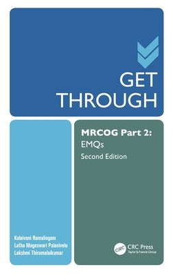 Get Through MRCOG Part 2: Emqs by Ramalingam, Kalaivani