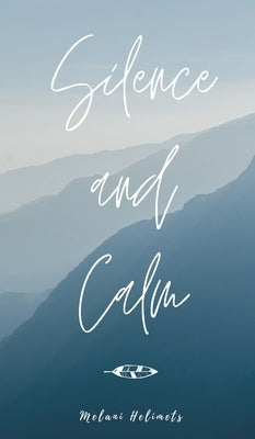 Silence and Calm by Helimets, Melani