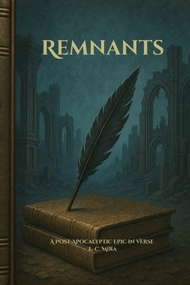 Remnants by Mira, E. C.