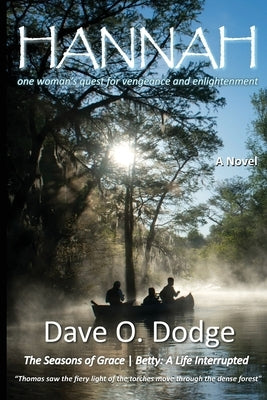 Hannah: One Woman's Quest for Vengeance and Enlightenment by Dodge, Dave O.