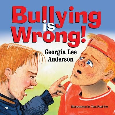 Bullying is Wrong by Anderson, Georgia Lee
