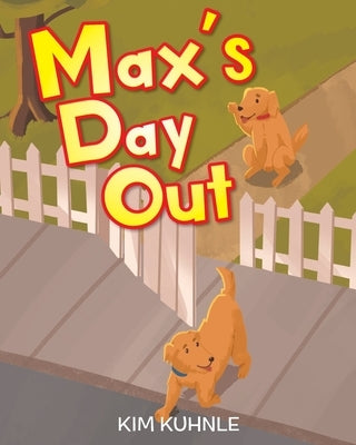 Max's Day Out by Kuhnle, Kim