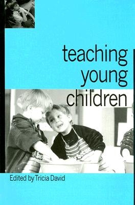 Teaching Young Children by David, Tricia