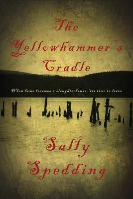 The Yellowhammer's Cradle by Spedding, Sally