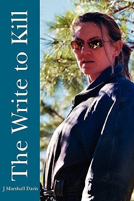 The Write to Kill by Davis, J. Marshall
