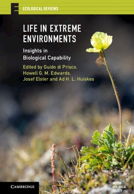 Life in Extreme Environments: Insights in Biological Capability by Di Prisco, Guido