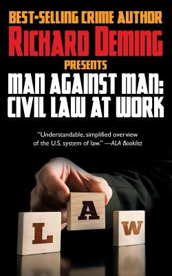 Man Against Man: Civil Law at Work by Deming, Richard