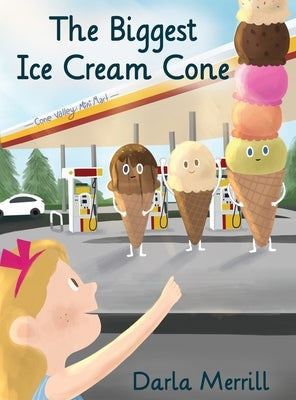 The Biggest Ice Cream Cone by Merrill, Darla
