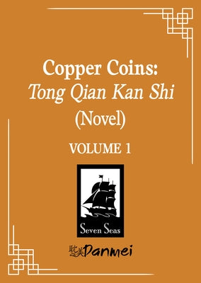 Copper Coins: Tong Qian Kan Shi (Novel) Vol. 1 by Mu Su Li