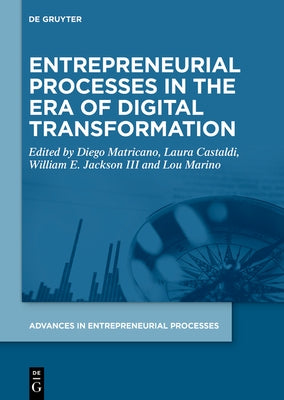 Entrepreneurial Processes in the Era of Digital Transformation by Matricano, Diego