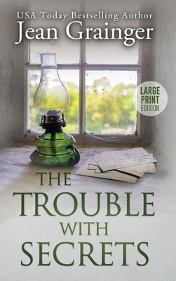 The Trouble With Secrets by Grainger, Jean