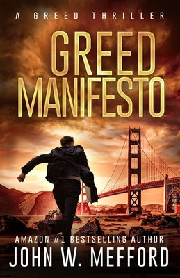 Greed Manifesto by Mefford, John W.