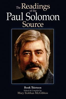 The Readings of the Paul Solomon Source Book 13 by McGibbon, Mary Siobhan