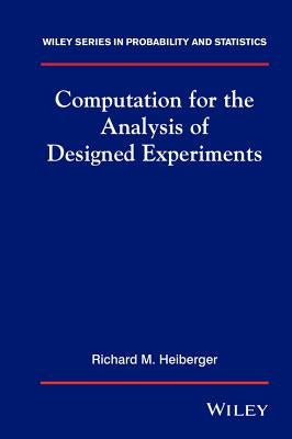 Computation Analysis Designed Experiment by Heiberger, Richard