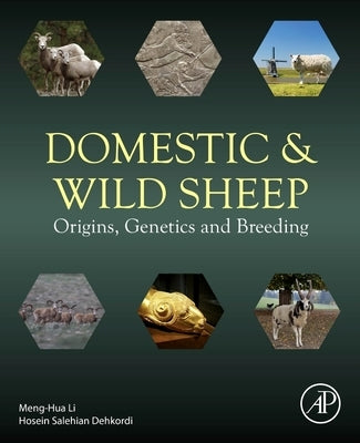 Domestic and Wild Sheep: Origins, Genetics and Breeding by Li, Menghua