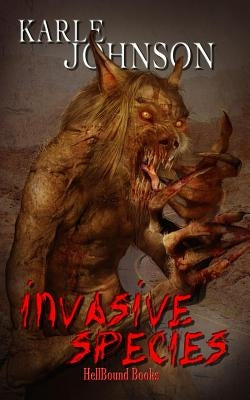 Invasive Species by Johnson, Karle