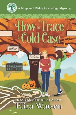 How to Trace a Cold Case by Watson, Eliza