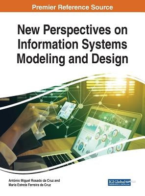 New Perspectives on Information Systems Modeling and Design by Rosado Da Cruz, António Miguel