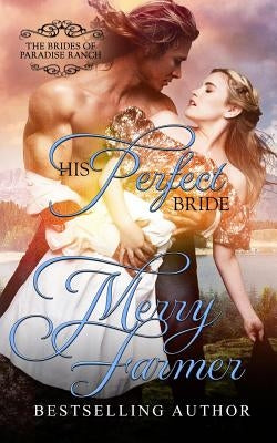His Perfect Bride by Farmer, Merry