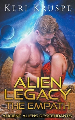 Alien Legacy: The Empath by Kruspe, Keri