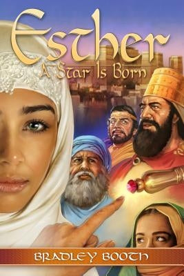 Esther: A Star Is Born by Booth, Bradley