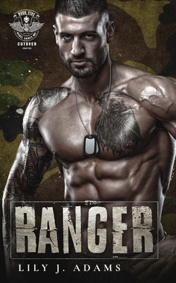 Ranger (Rebel Saints MC, Cutover Chapter, Motorcycle Club Book 5) by Adams, Lily J.