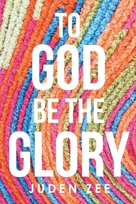 To God Be The Glory by Zee, Juden