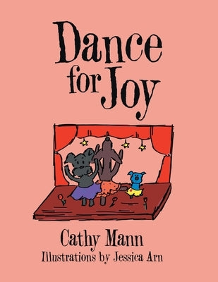 Dance for Joy by Mann, Cathy