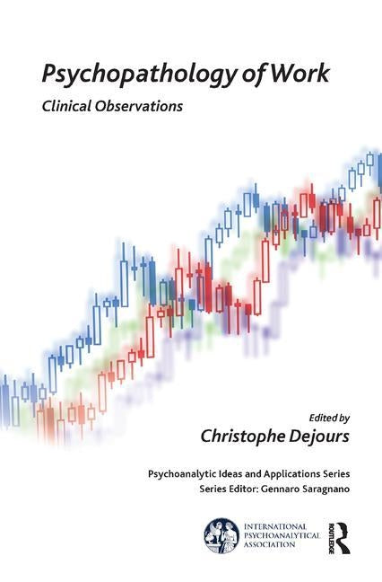 Psychopathology of Work: Clinical Observations by Dejours, Christophe