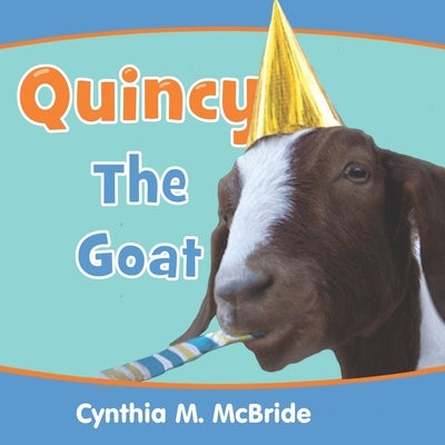 Quincy the Goat by McBride, Cynthia M.