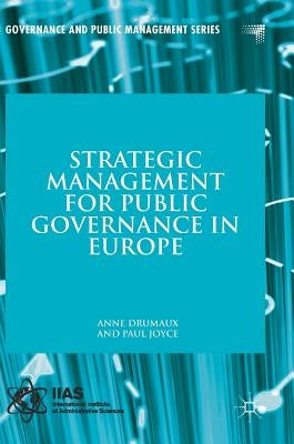 Strategic Management for Public Governance in Europe by Drumaux, Anne