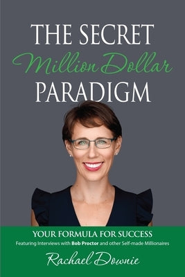 The Secret Million Dollar Paradigm: Your Formula For Success by Proctor, Brian