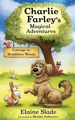 Courage in Brabbiton Woods by Slade, Elaine