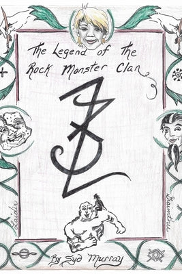 The Legend of the Rock Monster Clan1 by Murray, Syd