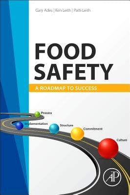 Food Safety: A Roadmap to Success by Ades, Gary