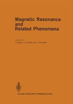 Magnetic Resonance and Related Phenomena: Proceedings of the Xxth Congress Ampere, Tallinn, August 21-26, 1978 by Kundla, E.