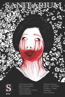 Sanitarium Issue #32: Sanitarium Magazine #32 (2015) by Skelhorn, Barry