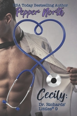 Cecily: Dr. Richards' Littles 9 by North, Pepper