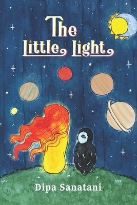 The Little Light: A Story of Reincarnation and the Crazy Cosmic Family by Sanatani, Dipa