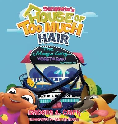 Sangeeta's House of Too Much Hair by Clark, Izabella a.