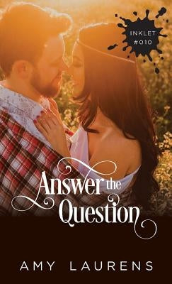Answer The Question by Laurens, Amy