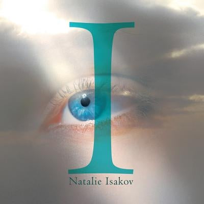 I by Isakov, Natalie