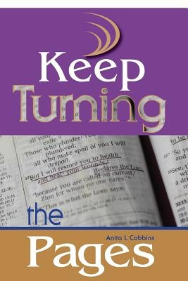 Keep Turning the Pages by Cobbins, Anita L.