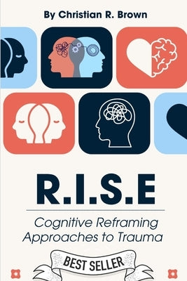 Transcending Trauma: Cognitive Reframing Approaches to Trauma by Brown, Christian