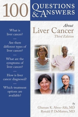 100 Q&as about Liver Cancer 3e by Abou-Alfa, Ghassan K.