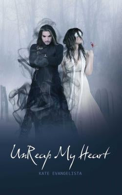 Unreap My Heart by Evangelista, Kate