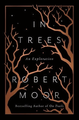 In Trees: An Exploration by Moor, Robert