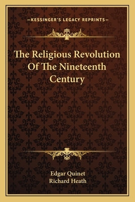 The Religious Revolution Of The Nineteenth Century by Quinet, Edgar